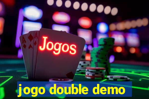 jogo double demo